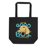 Make Good Boi Choices Eco Tote Bag